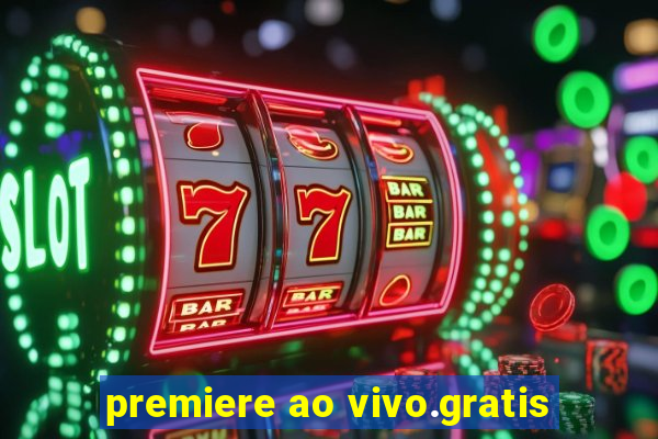 premiere ao vivo.gratis